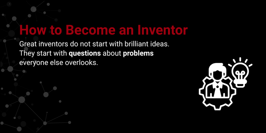 how to become an inventor
